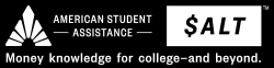 American Student Assistance | SALT | Money knowledge for college - and beyond.