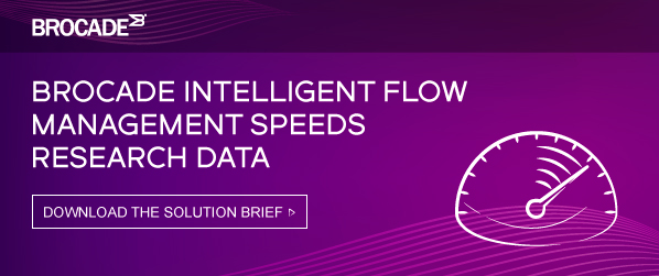 BROCADE INTELLIGENT FLOW MANAGEMENT SPEEDS RESEARCH DATA | DOWNLOAD THE SOLUTION BRIEF