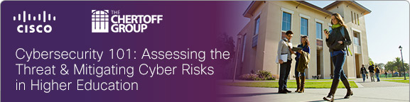 Cybersecurity 101: Assessing the Threat & Mitigating Cyber Risks in Higher Education