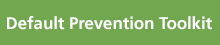 Default Prevention Toolkit