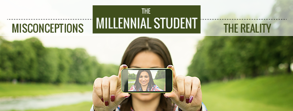 The Millennial Student: Misconceptions vs Reality