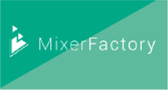 Mixer Factory