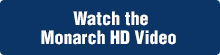 Watch the Monarch HD Video