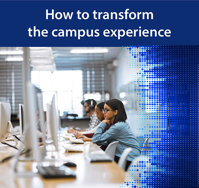 How to transform the campus experience