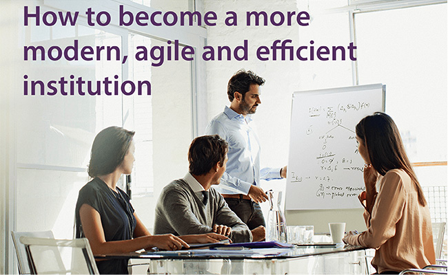 How to become a more modern, agile and efficient institution