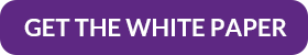 GET THE WHITE PAPER