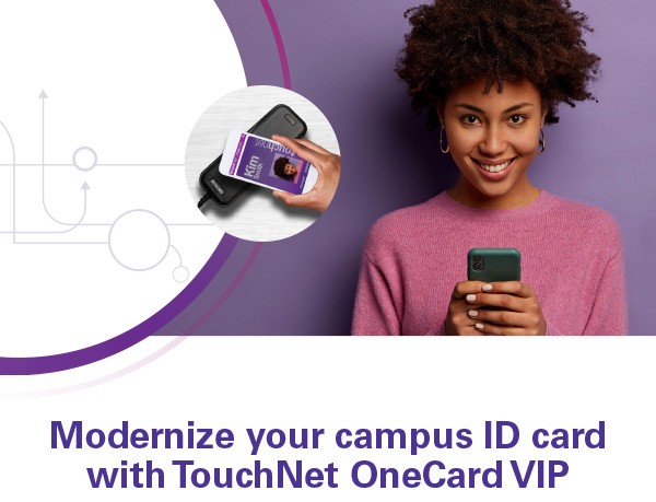 Modernize your campus ID card with TouchNet OneCard VIP