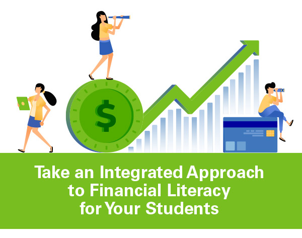Take an Integrated Approach to Financial Literacy for Your Students