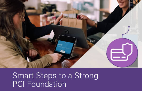 Smart Steps to a Strong PCI Foundation