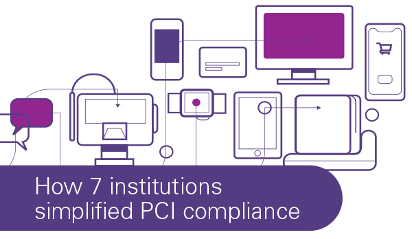 How 7 institutions simplified PCI compliance