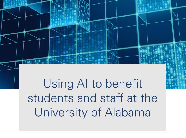 Using AI to benefit students and staff at the University of Alabama