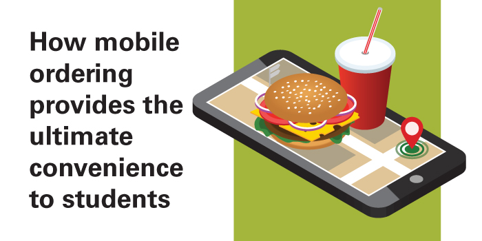How mobile ordering provides the ultimate convenience to students