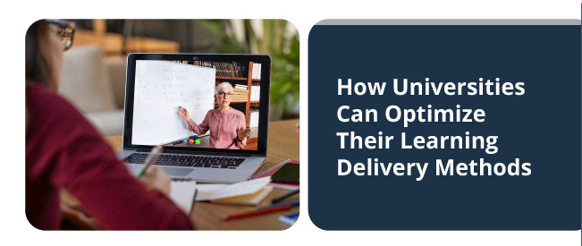 How Universities Can Optimize Their Learning Delivery Methods