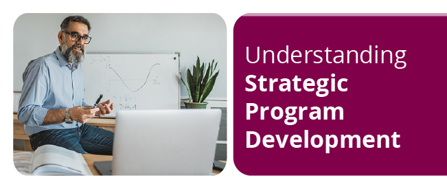 Understanding Strategic Program Development