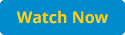 [button] Watch Now